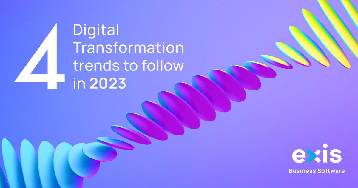 EXIS Consulting - 4 Digital Transformation trends to follow in 2023